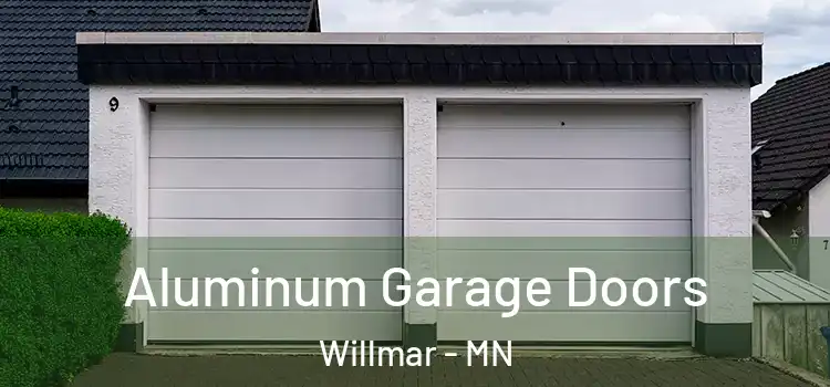 Aluminum Garage Doors Willmar - MN