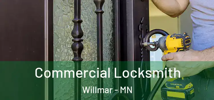  Commercial Locksmith Willmar - MN