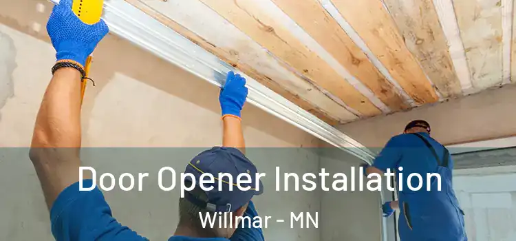  Door Opener Installation Willmar - MN