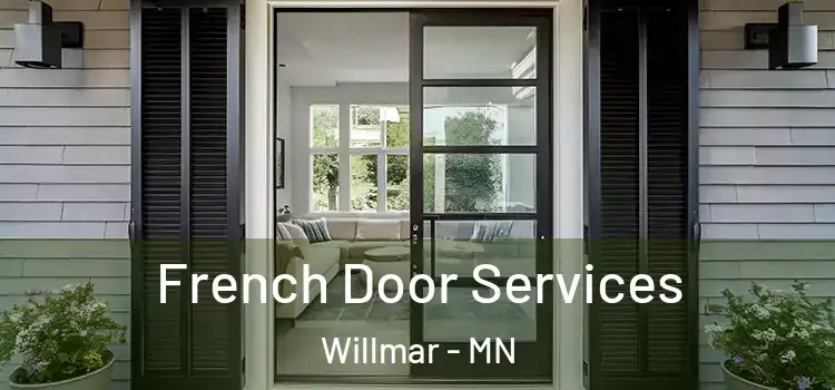  French Door Services Willmar - MN