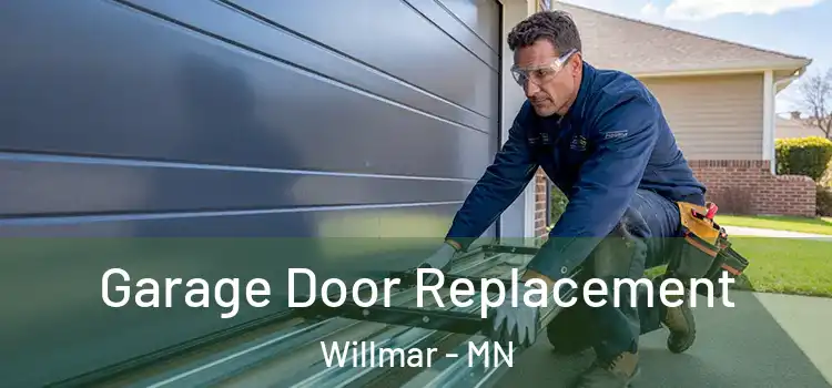  Garage Door Replacement Willmar - MN