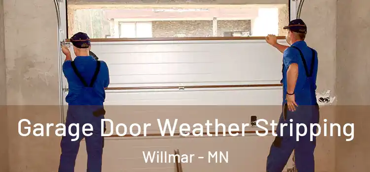  Garage Door Weather Stripping Willmar - MN