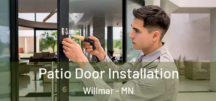  Patio Door Installation Willmar - MN