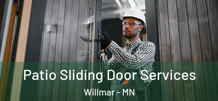  Patio Sliding Door Services Willmar - MN