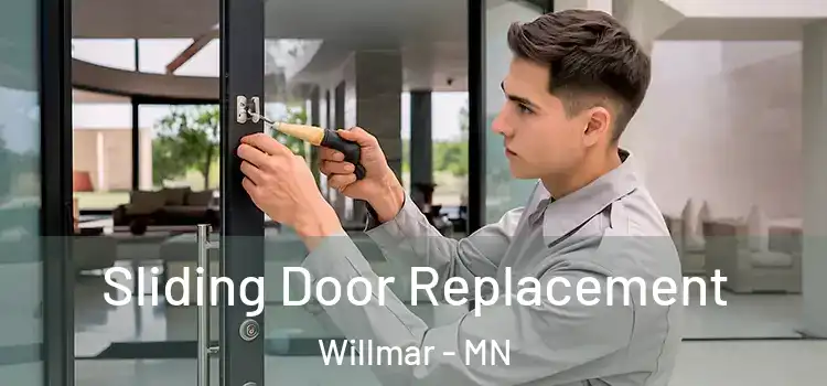 Sliding Door Replacement Willmar - MN
