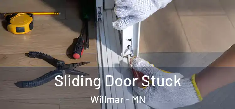  Sliding Door Stuck Willmar - MN