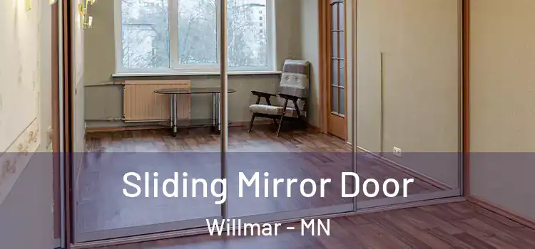  Sliding Mirror Door Willmar - MN